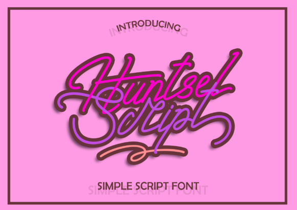 Huntsel Script: The Handwritten Font That Feels Like a Warm Welcome